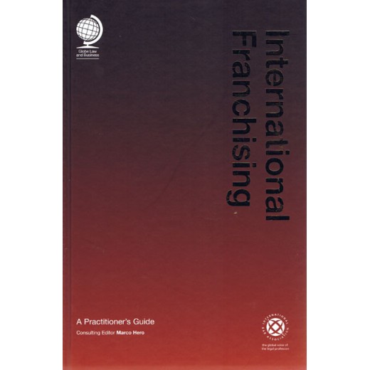 (SL) International Franchising A Practitioners Guide 2010